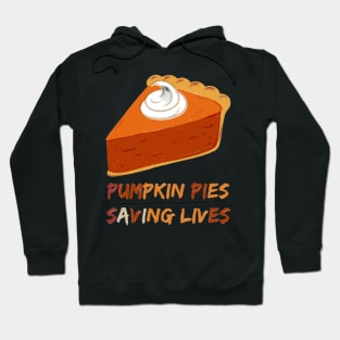 Pumpkin Pies Saving Lives Hoodie